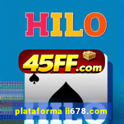 plataforma ii678.com